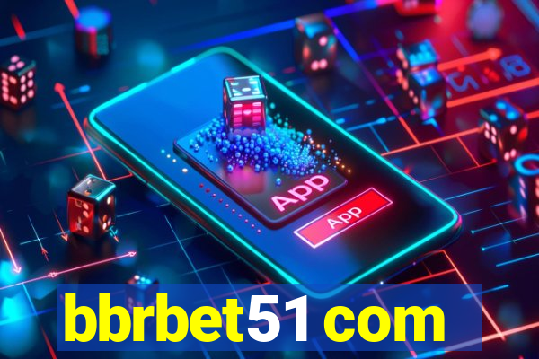 bbrbet51 com